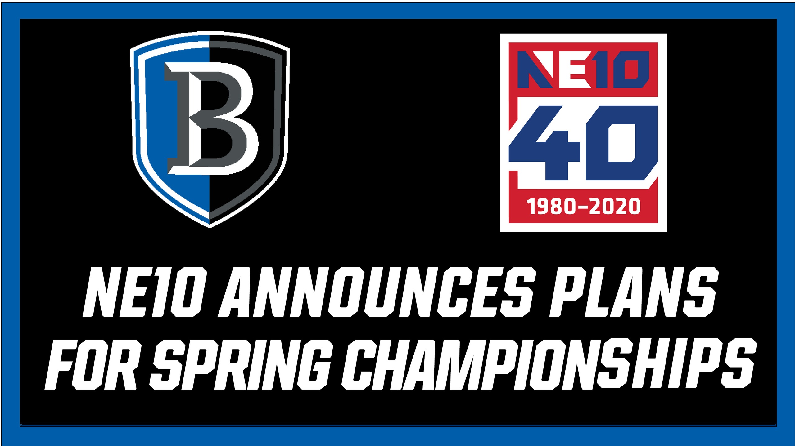 NE10 announces plans for spring championships
