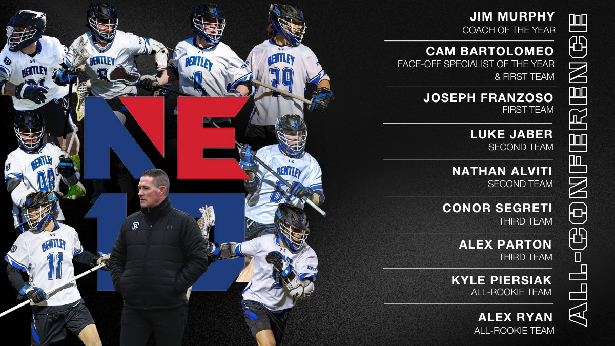 Bentley Places Eight on NE10 All-Conference Teams; Murphy Named Coach of the Year and Bartolomeo Face-off Specialist of the Year